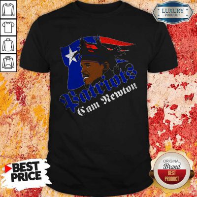 Awesome Cam Newton Patriots Shirt