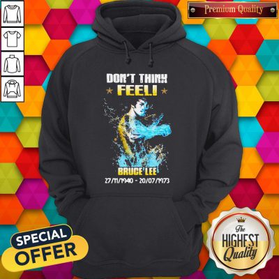 Awesome Don’t Think Feel Bruce Lee 1940 1973 Hoodie