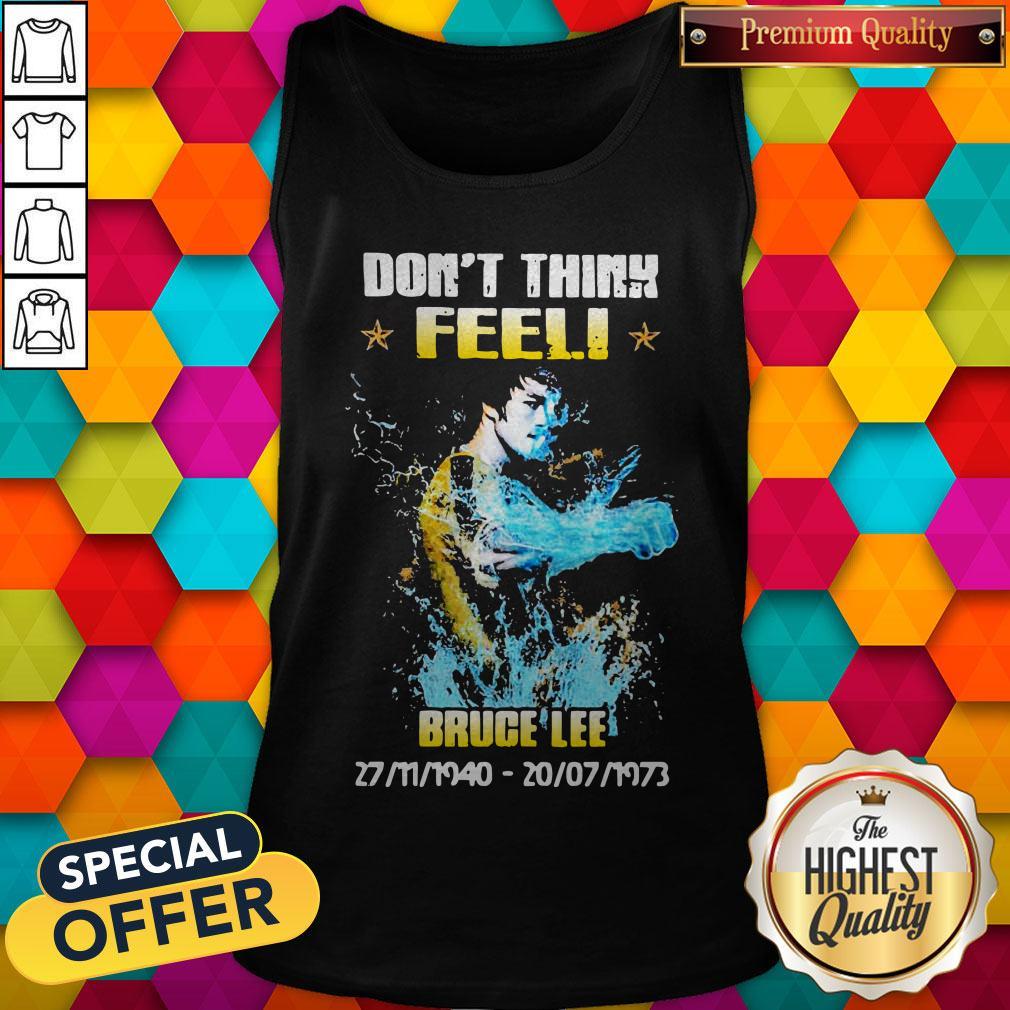 Awesome Don’t Think Feel Bruce Lee 1940 1973 Tank Top Awesome Don’t Think Feel Bruce Lee 1940 1973 Tank Top