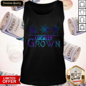 Awesome Locally Grown Weed Tank Top