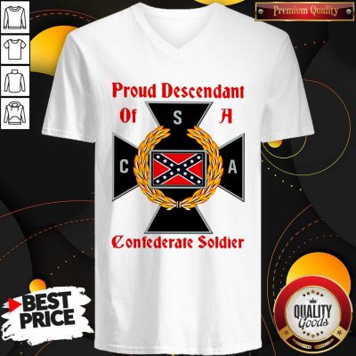 Awesome Proud Descendant Of A Confederate Soldier V-neck