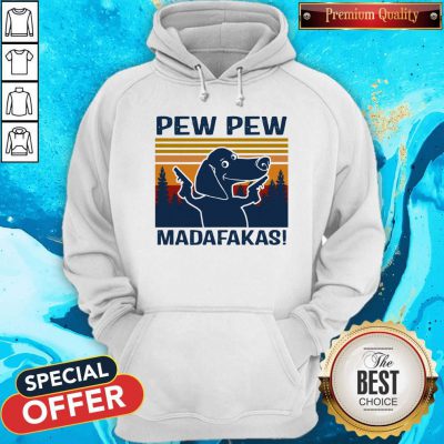 Cute Daschund Pew Pew Madafakas Hoodie