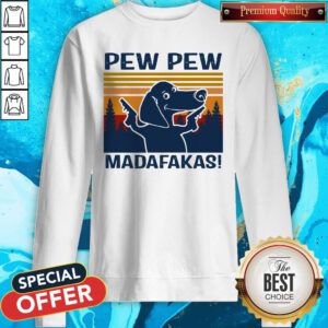 Cute Daschund Pew Pew Madafakas Sweatshirt