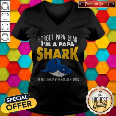 Cute Forget Papa Bear I’m A Papa Shark V-neck