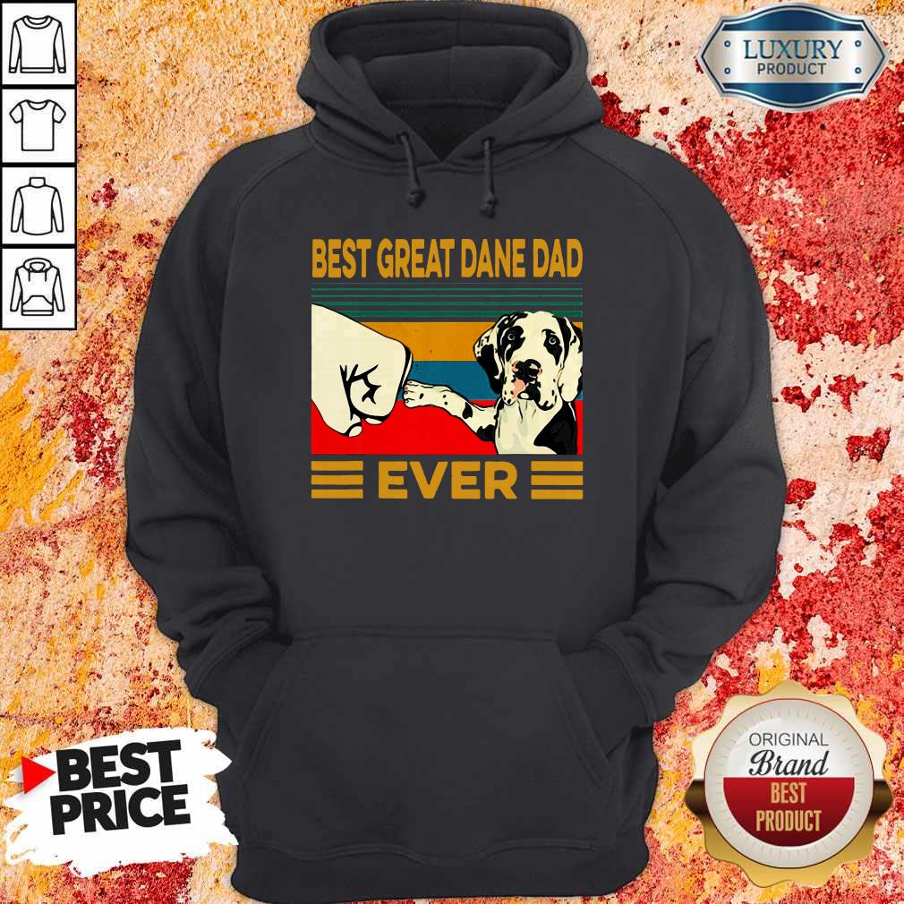 Funny Best Great Dane Dad Ever Vintage Hoodie Funny Best Great Dane Dad Ever Vintage Hoodie