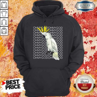 Funny Blueeyed Parrot Moluccan Oh My God Hoodie