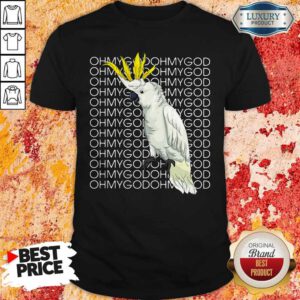 Funny Blueeyed Parrot Moluccan Oh My God Shirt