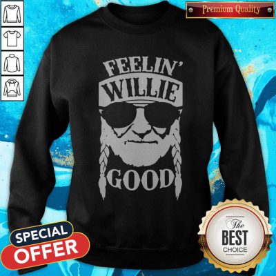 Funny Feelin' Willie Good Sweatshirt
