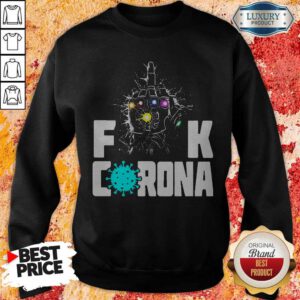 Alternative view of Funny Infinity Gauntlet Fuck Corona Shirt