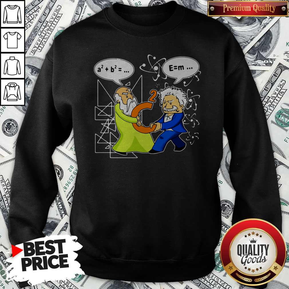 Funny Pythagoras Einstein Sweatshirt Funny Pythagoras Einstein Sweatshirt