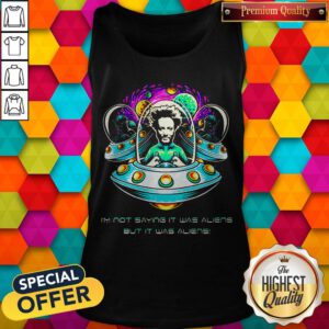Giorgio A.Tsoukalos I’m Not Saying It Was Aliens But It Was Aliens Tank Top