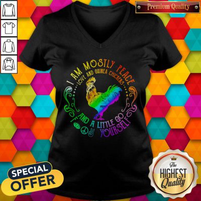 I Am Mostly Peace Love And Guinea Chickens And A Little Go Fuck Yourself V-neck