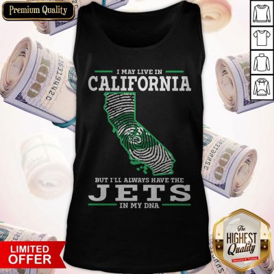 I May Live In California But I’ll Always Have The Jets In My DNA Tank Top