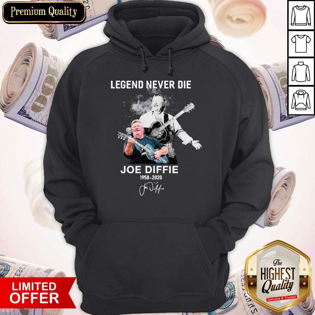 Legend Never Die Joe Diffie 1958 2020 Signature Hoodie Legend Never Die Joe Diffie 1958 2020 Signature Hoodie