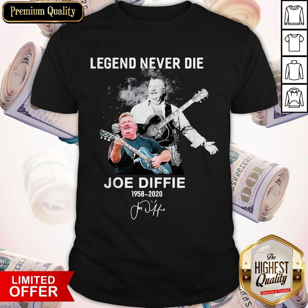 Legend Never Die Joe Diffie 1958 2020 Signature Shirt