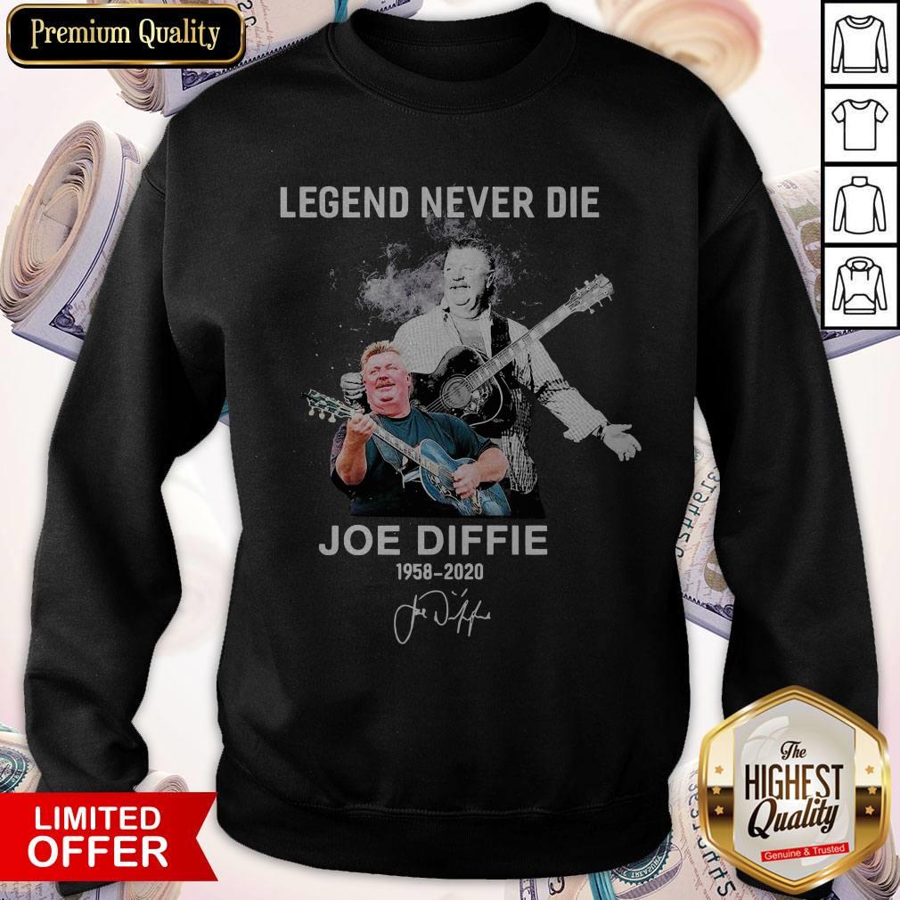 Legend Never Die Joe Diffie 1958 2020 Signature Sweatshirt Legend Never Die Joe Diffie 1958 2020 Signature Sweatshirt