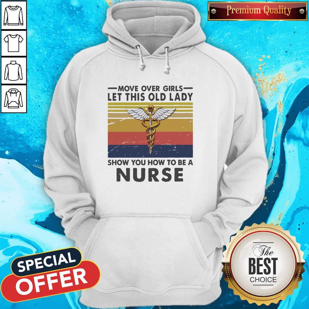 Move Over Girls Let This Old Lady Show You How To Be A Nurse Vintage Shirt - Image 5