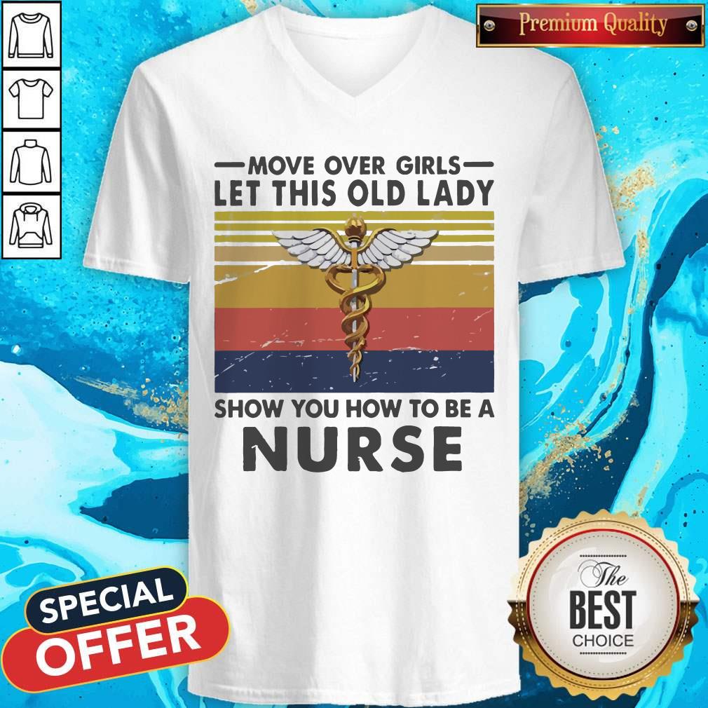 Move Over Girls Let This Old Lady Show You How To Be A Nurse Vintage Shirt - Image 4