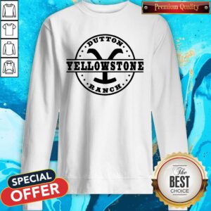 Nice Dutton Yellowstone Ranch Sweatshirt