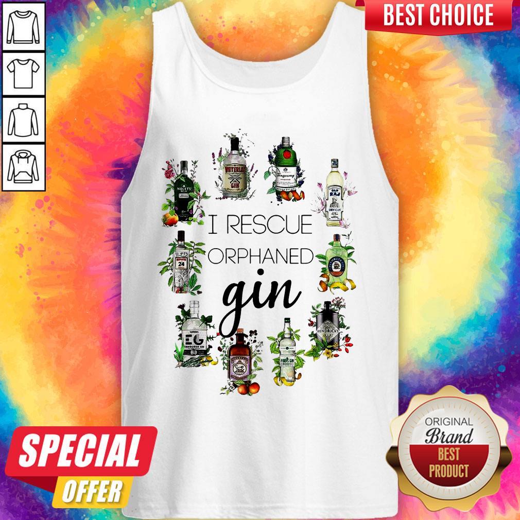 Nice I Rescue Orphaned Gin Tank Top Nice I Rescue Orphaned Gin Tank Top