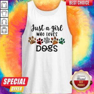 Nice Just A Girl Who Loves Dogs Tank Top