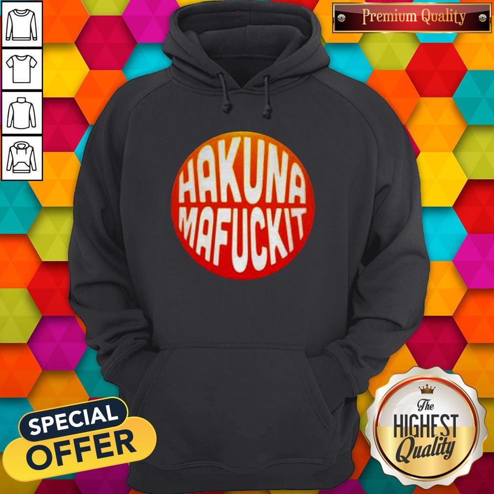 Official Hakuna Mafuckit Hoodie Official Hakuna Mafuckit Hoodie