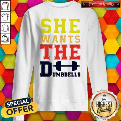 Official She Wants The Dumbbells Sweatshirt