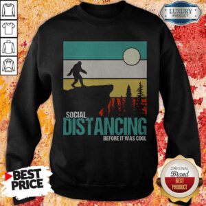 Official Social Distancing Before It Was Cool Vintage Sweatshirt