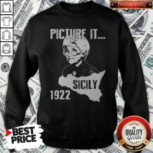 Official The Golden Girl Picture It Sicily 1922 Sweatshirt