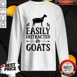 Premium Easily Distracted By Goats Sweatshirt