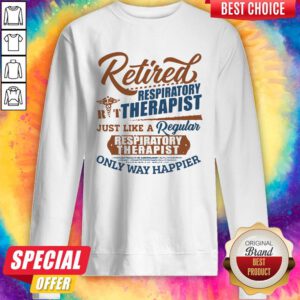 Premium Retired Respiratory Therapist Sweatshirt