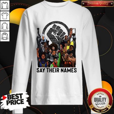 Pretty Heroes Black Live Matter Say Their Names Sweatshirt