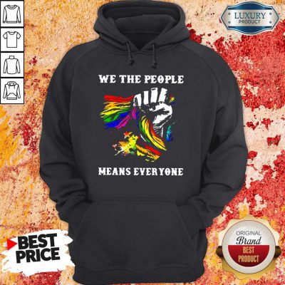 Pretty We The People Means Everyone Hand LGBT Flag Hoodie