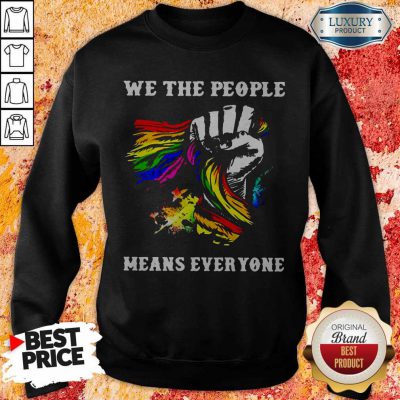 Pretty We The People Means Everyone Hand LGBT Flag Sweatshirt
