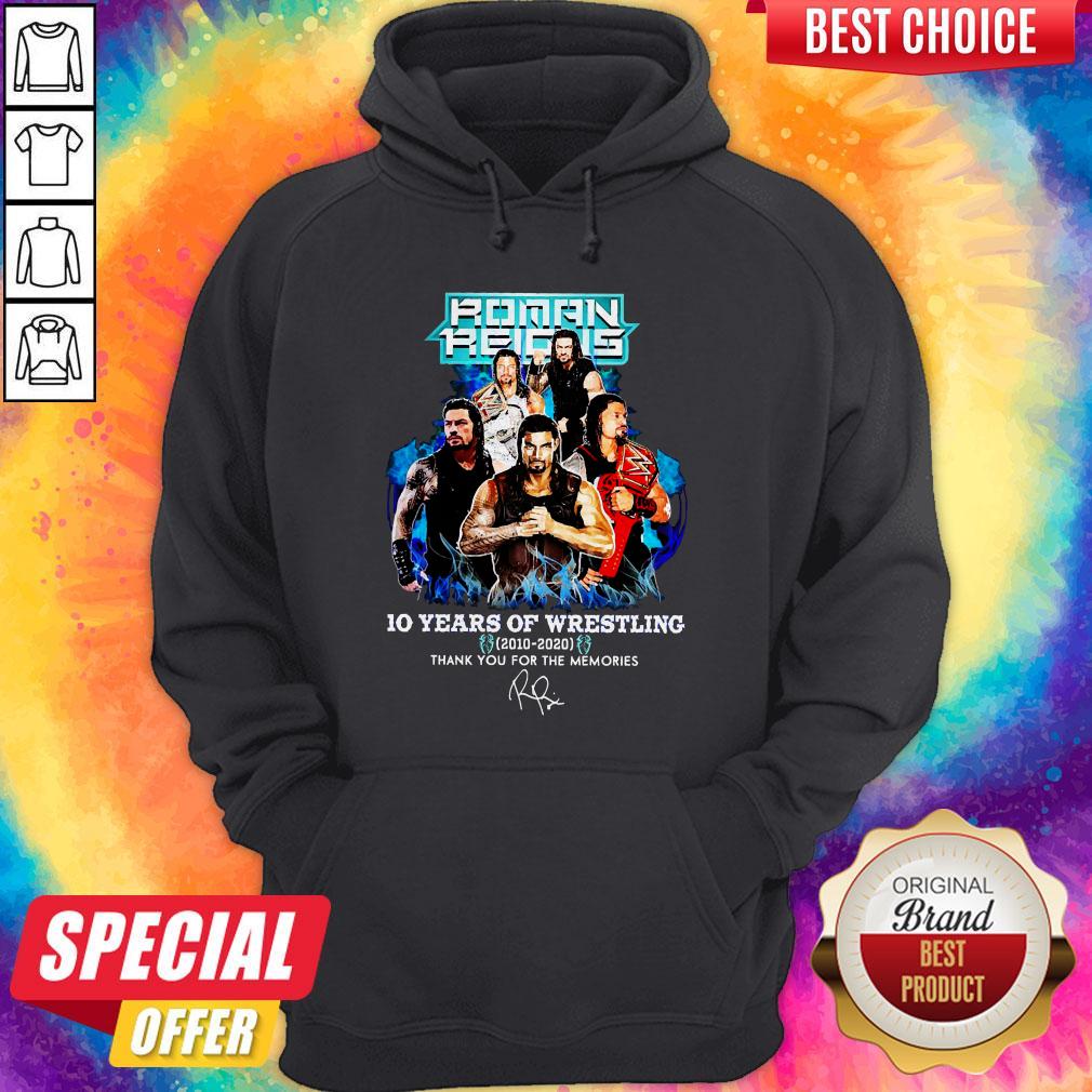 Roman Reigns 10 Years Of Wrestling 2010 2020 Thank You For The Memories Hoodie Roman Reigns 10 Years Of Wrestling 2010 2020 Thank You For The Memories Hoodie