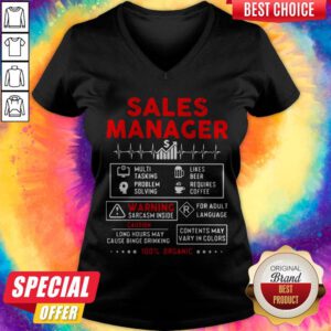 Sales Manager Multi Tasking Problem Solving Like Beer Requires Coffee Warning Sarcasm Inside Organic V-neck