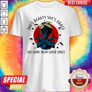She’s Beauty She’s Grace She Came From Outer Space 2020 Shirt