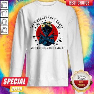 She’s Beauty She’s Grace She Came From Outer Space 2020 Sweatshirt