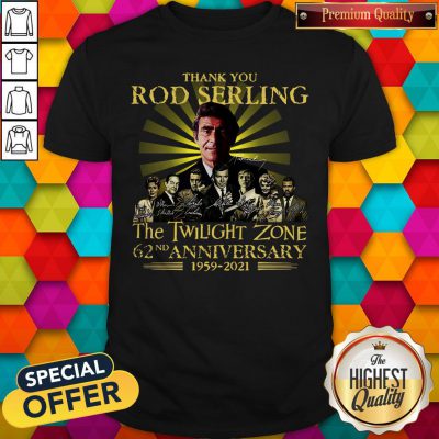 Thank You Rod Serling The Twilight Zone 62nd Anniversary 1959 2021 Shirt