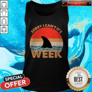 Top Sorry I Can’t It’s Week Vintage Tank Top