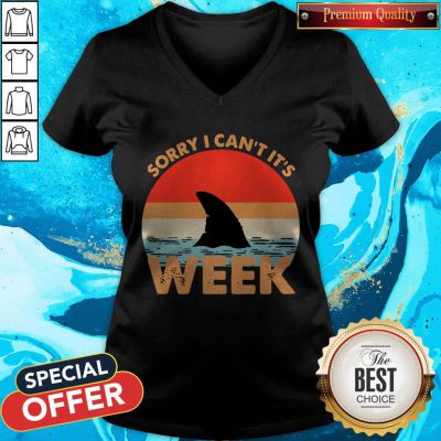 Top Sorry I Can’t It’s Week Vintage V-neck