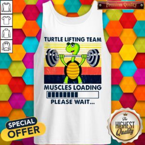 Turtle Lifting Team Muscles Loading Please Wait Tank Top