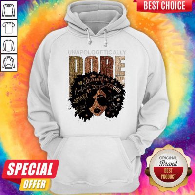Unapologetically Dope Black Pride Melanin African American Hoodie