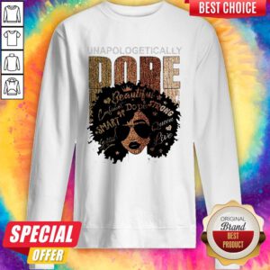 Unapologetically Dope Black Pride Melanin African American Sweatshirt