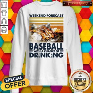 Weekend Forecast Baseball With A Chance Of Drinking Sweatshirt