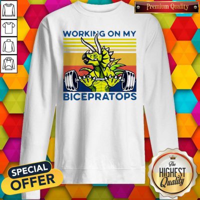 Working On My Bicepratops Vintage Sweatshirt