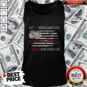 Alternative view of American Flag Not All Heroes Wear Capes My Husband Wears Bunker Gear Shirt