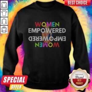 Alternative view of Funny Women Empowered Shirt