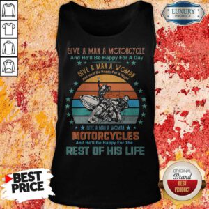 Alternative view of Give A Man A Motorcycle And He'll Be Happy For A Day Rest Of His Life Vintage Retro Shirt