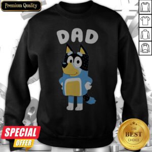 Good Bluey Dad Sweatshirt